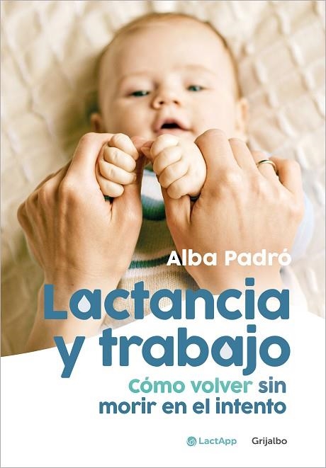 LACTANCIA Y TRABAJO | 9788425364396 | ALBA PADRO