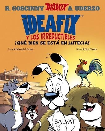 IDEAFIX Y LOS IRREDUCTIBLES 03 QUE BIEN SE ESTA EN LUTECIA | 9788469641729 | RENE GOSCINNY & MARINE LACHENAUD & DAVID ETIEN