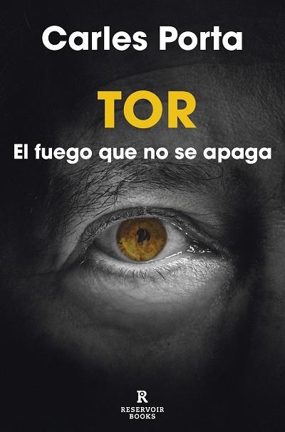 TOR EL FUEGO QUE NO SE APAGA | 9788418897757 | CARLES PORTA