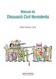 MANUAL DE DISSUASIÓ CIVIL NOVIOLENTA | 9788419109927 | MARTI OLIVELLA SOLÉ