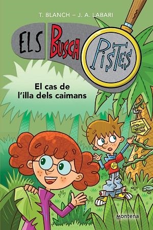 ELS BUSCAPISTES 05 ILLA DELS CAIMANS | 9788419241610 | TERESA BLANCH & JOSE ANGEL LABARI