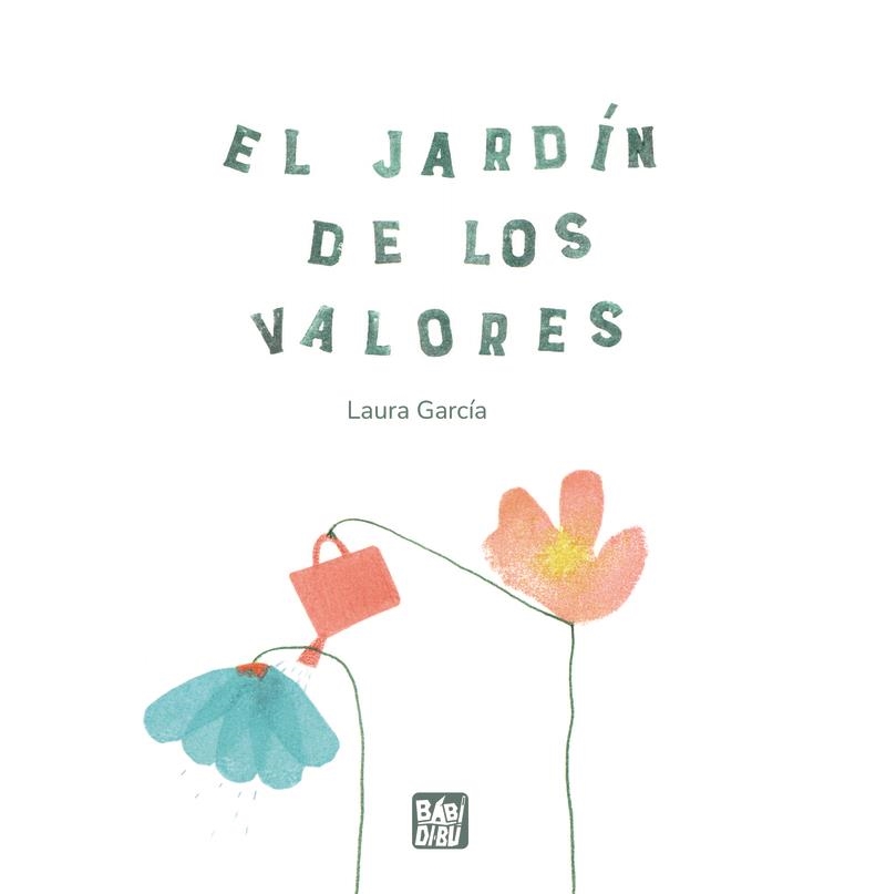 El jardin de los valores | 9788410222151 | LAURA GARCIA