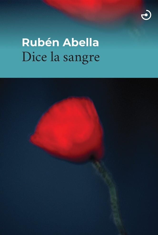 Dice la sangre | 9788419964151 | RUBEN ABELLA