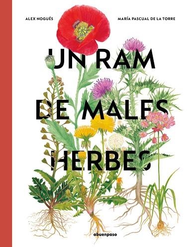 Un ram de males herbes | 9788410016132 | ALEX NOGUES & PASCUAL DE LA TORR