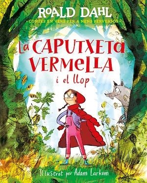 CAPUTXETA VERMELLA I EL LLOP | 9788420487595 | ROALD DAHL