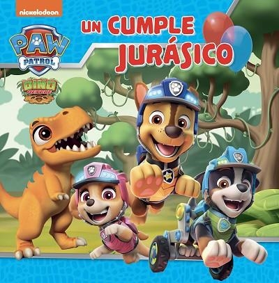 PATRULLA CANINA UN CUMPLE JURASICO | 9788448867850 | NICKELODEON