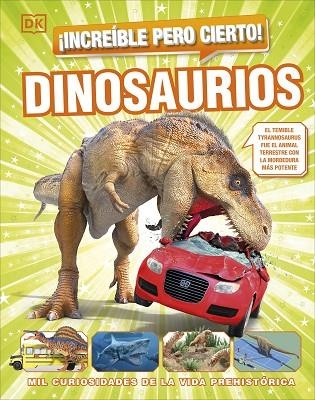 INCREIBLE PERO CIERTO DINOSAURIOS | 9780241665053 | DK