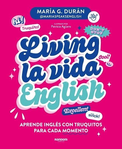 LIVING LA VIDA ENGLISH | 9788418040672 | MARIA G. DURAN @MARIASPEAKSENGLISH