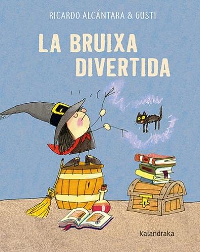 LA BRUIXA DIVERTIDA | 9788418558597 | RICARDO ALCÁNTARA