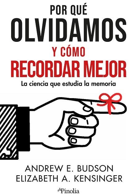 POR QUÉ OLVIDAMOS Y CÓMO RECORDAR MEJOR | 9788419878373 | ELIZABETH KENSINGER & ANDREW E. BUDSON