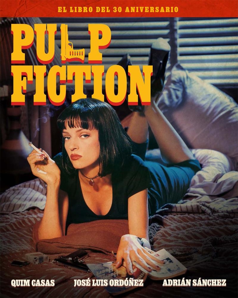 PULP FICTION EL LIBRO DEL 30 ANIVERSARIO | 9788418181870 | QUIM CASAS & JOSE LUIS ORDOÑEZ & SANCHEZ