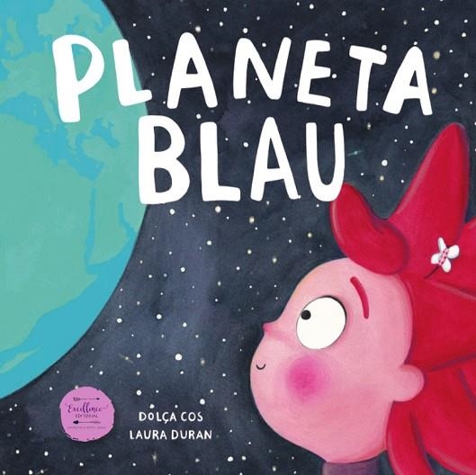 PLANETA BLAU | 9788412758870 | DOLÇA COS & LAURA DURAN