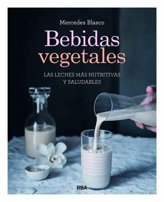 BEBIDAS VEGETALES | 9788491181422 | MERCEDES BLASCO GIMENO