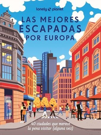 Las mejores escapadas por Europa | 9788408285236 | VV.AA.