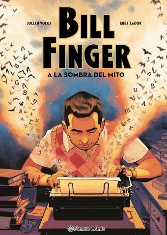 Bill Finger A la sombra de un mito | 9788411611633 | Julian Voloj & Erez Zadok