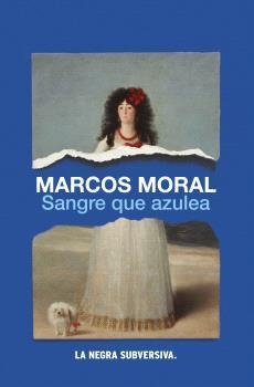 SANGRE QUE AZULEA | 9788494929373 | MARCOS MORAL