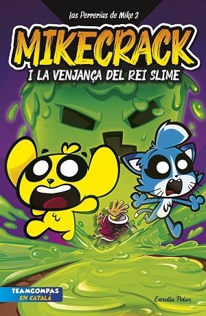 Las Perrerias de Mike 03 La venjança del rei Slime | 9788413898421 | Mikecrack