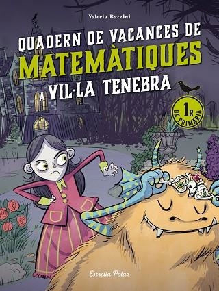 VIL·LA TENEBRA QUADERN DE VACANCES DE MATEMATIQUES 1 DE PRIMARIA | 9788413898223 | Valeria Razzini