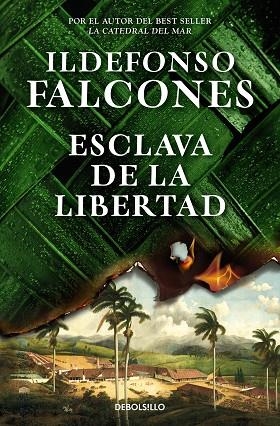 ESCLAVA DE LA LIBERTAD | 9788466373661 | ILDEFONSO FALCONES