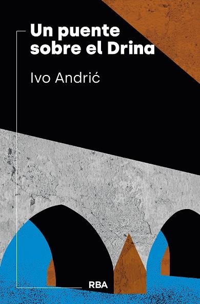 UN PUENTE SOBRE EL DRINA | 9788490568118 | IVO ANDRIC