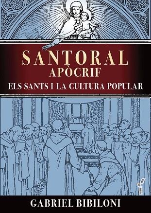 SANTORAL APOCRIF | 9788419956187 | GABRIEL BIBILONI CANYELLES