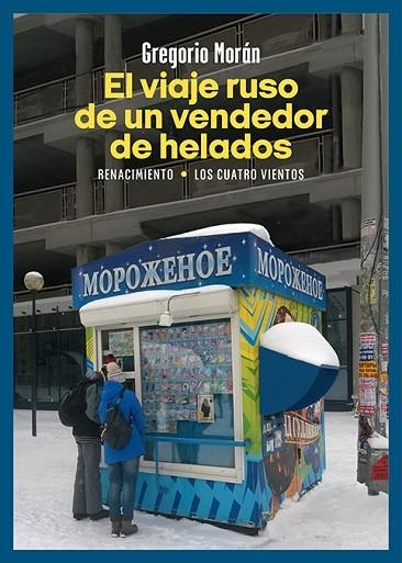 El viaje ruso de un vendedor de helados | 9788410148390 | GREGORIO MORAN