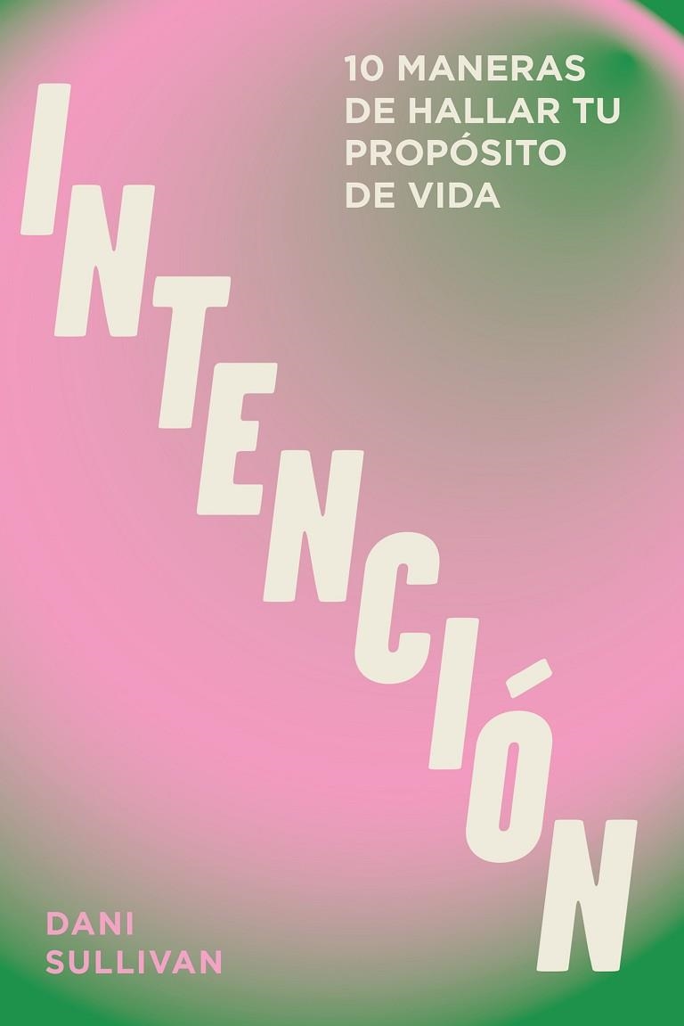 Intencion | 9788419043405 | DANI SULLIVAN