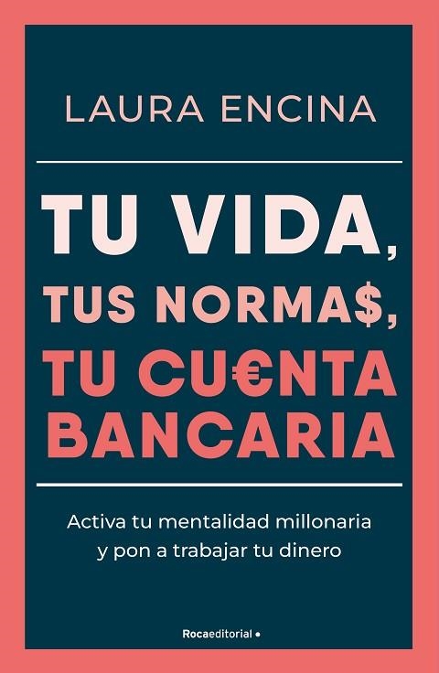 TU VIDA TUS NORMAS TU CUENTA BANCARIA | 9788410096431 | LAURA ENCINA