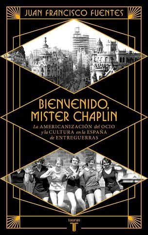 BIENVENIDO MISTER CHAPLIN | 9788430626724 | JUAN FRANCISCO FUENTES