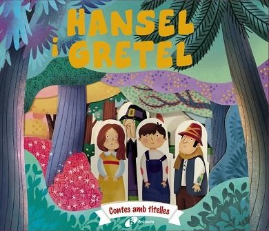 CONTES AMB TITELLES HANSEL I GRETEL | 9788413493749 | DANIELA GAMBA