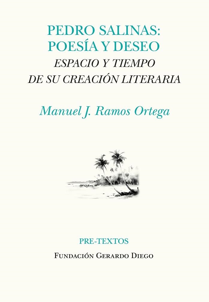 PEDRO SALINAS POESIA Y DESEO | 9788419633729 | MANUEL J. RAMOS ORTEGA