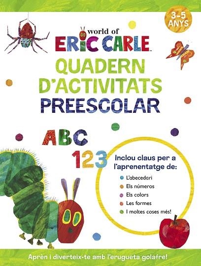 QUADERN D'ACTIVITATS PREESCOLAR COL·LECCIÓ ERIC CARLE | 9788448868512 | ERIC CARLE