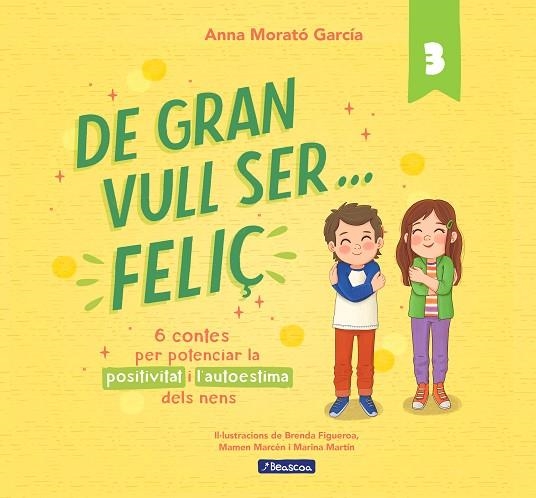 DE GRAN VULL SER FELIÇ 03 | 9788448866365 | ANNA MORATO GARCIA