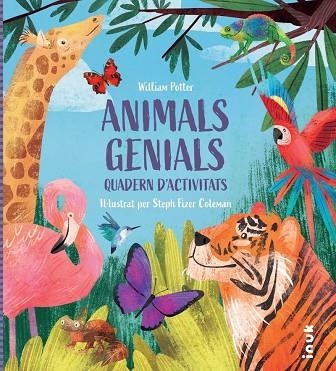 ANIMALS GENIALS QUADERN D'ACTIVITATS | 9788419968210 | STEPHANIE FIZER & WILLIAM POTTER