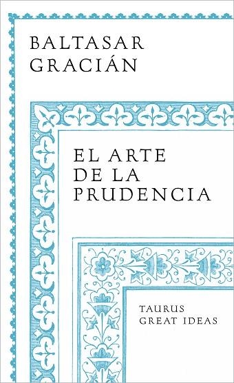 El arte de la prudencia | 9788430626649 | BALTASAR GRACIAN