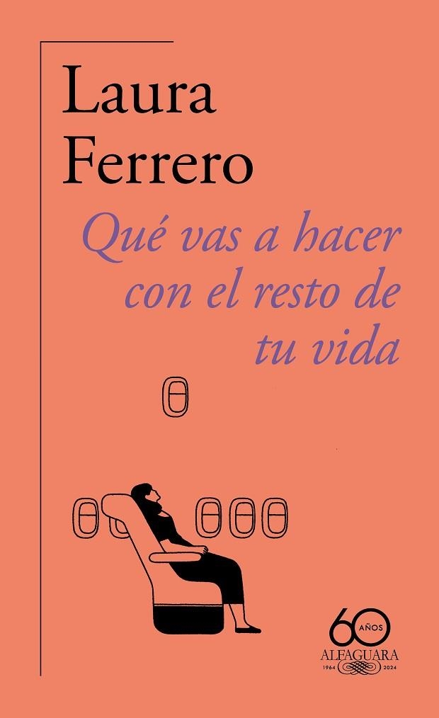 Qué vas a hacer con el resto de tu vida | 9788420478814 | LAURA FERRERO