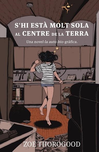 S'HI ESTA MOLT SOLA AL CENTRE DE LA TERRA | 9788467968033 | ZOE THOROGOOD