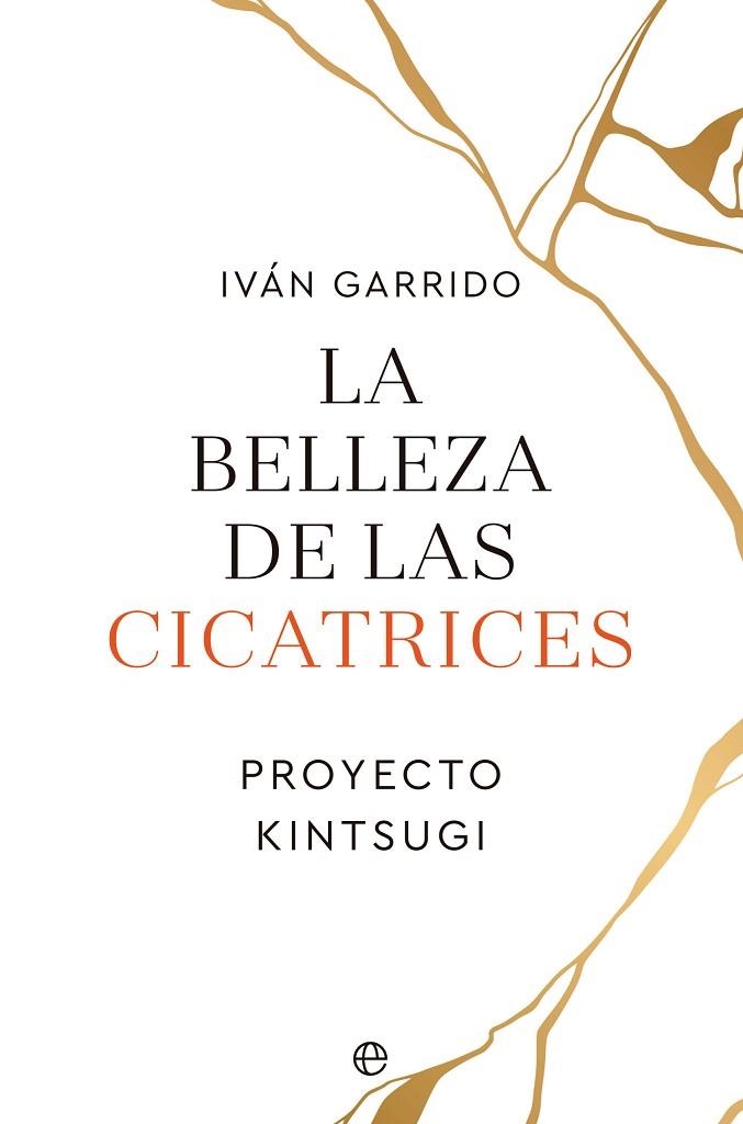 LA BELLEZA DE LAS CICATRICES | 9788413843995 | IVAN GARRIDO