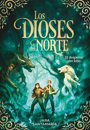 LOS DIOSES DEL NORTE 05 EL DESPERTAR DEL LOBO | 9788419910332 | SANTAMARÍA, JARA