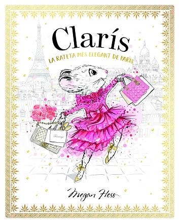 CLARIS 01  LA RATETA MÉS ELEGANT DE PARÍS | 9788468363882 | MEGAN HESS