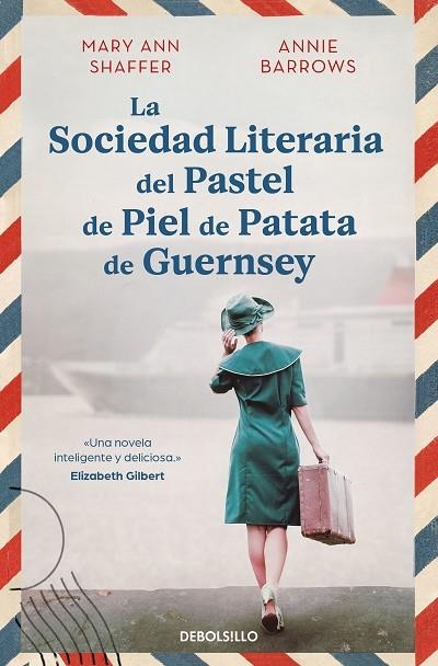 La sociedad literaria del pastel de piel de patata de Guernsey | 9788466377645 | MARY ANN SHAFFER & ANNIE BARROWS