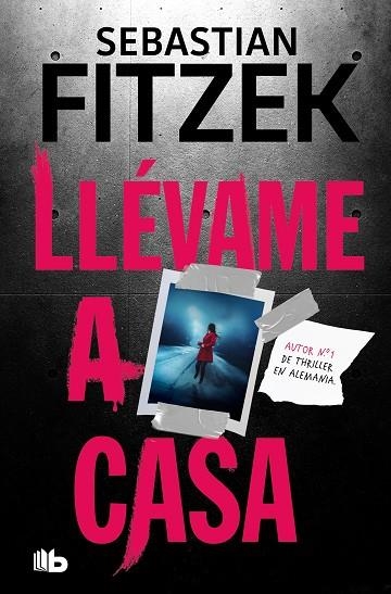 Llevame a casa | 9788413147420 | SEBASTIAN FITZEK