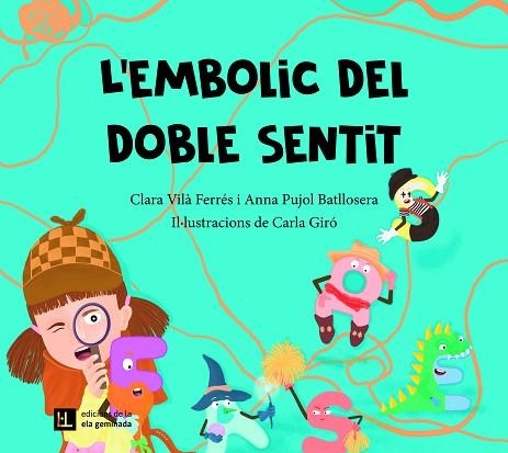 L' Embolic del doble sentit | 9788412830422 | Anna Pujol Batllosera & Clara Vila Ferres