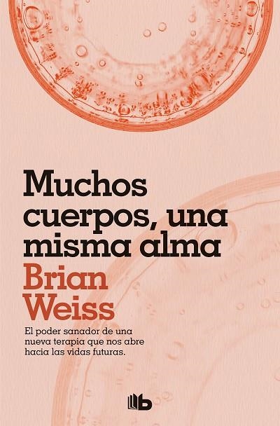 MUCHOS CUERPOS UNA MISMA ALMA | 9788490706817 | BRIAN WEISS