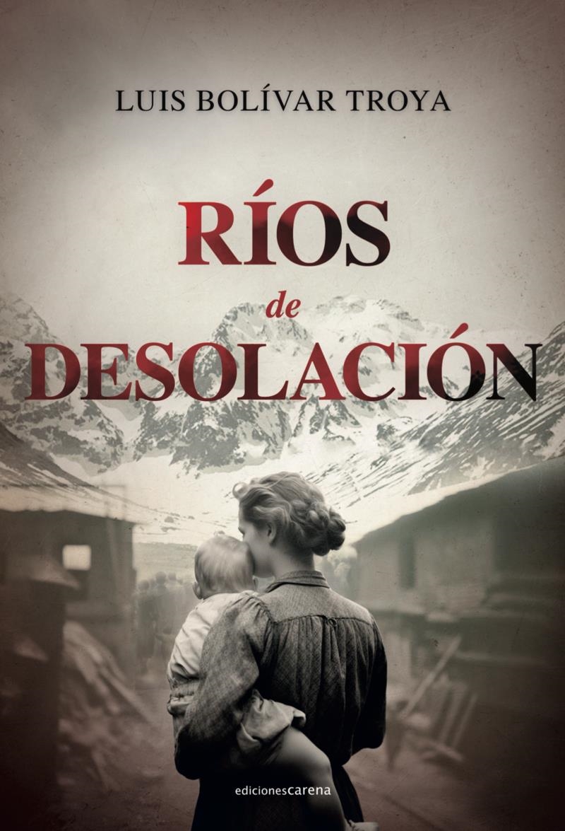 Rios de desolacion | 9788419890306 | LUIS BOLIVAR TROYA