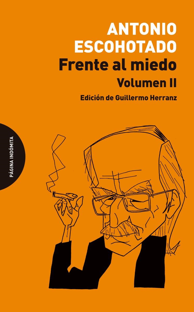 Frente al miedo Volumen II | 9788412818710 | ANTONIO ESCOHOTADO