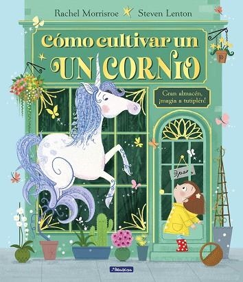 Como cultivar un unicornio | 9788448867164 | RACHEL MORRISROE