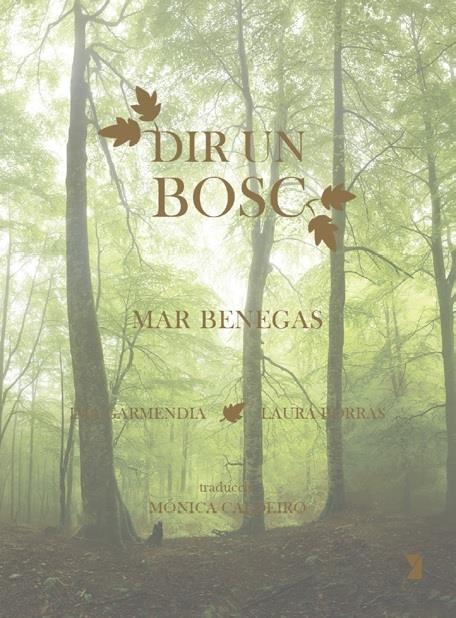 DIR UN BOSC | 9788412457087 | MAR BENEGAS & IMA GARMENDIA & LAURA BORRAS