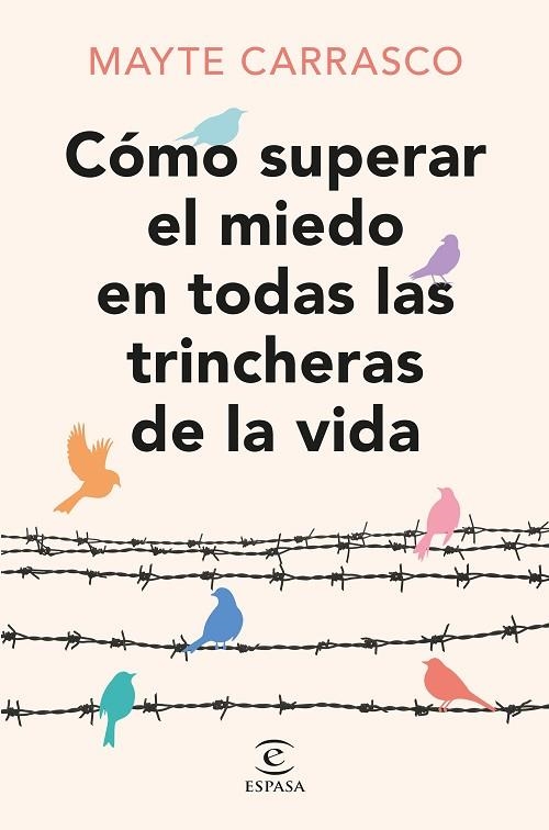 Cómo superar el miedo en todas las trincheras de la vida | 9788467073737 | Mayte Carrasco