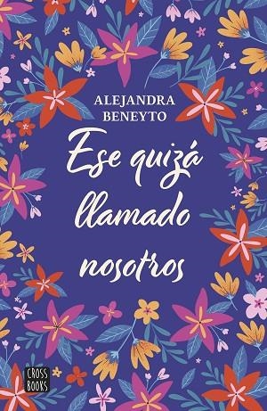 Ese quiza llamado nosotros | 9788408282204 | Alejandra Beneyto